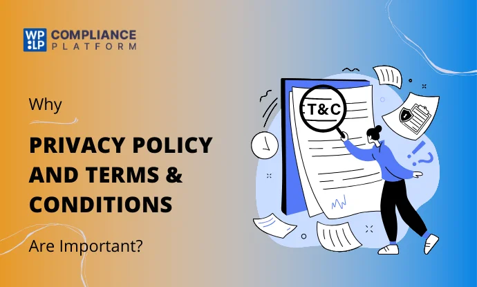 Why Privacy Policy and Terms and Conditions are Important for Your Website?