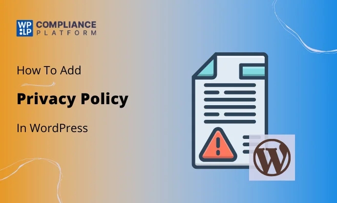 How To Add A Privacy Policy In WordPress?