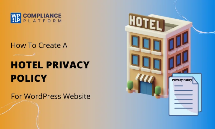 Privacy Policy for Hotel Websites – Template & Guide