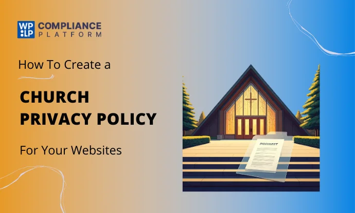 How to Create a Privacy Policy For Your Church Website