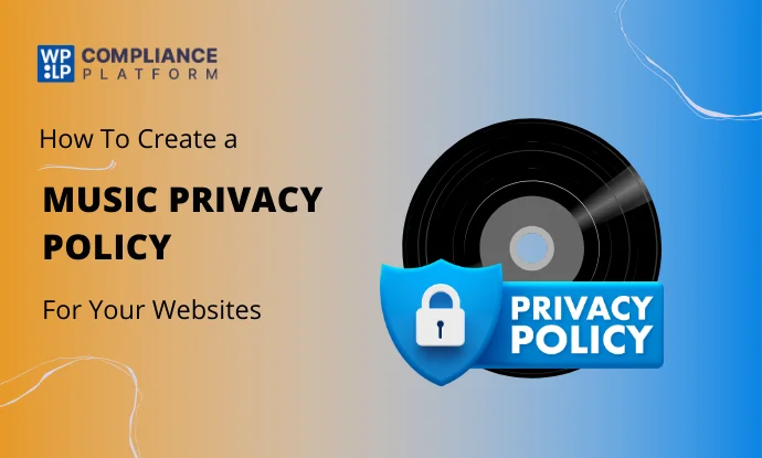  Privacy Policy Template for Music Websites (2026)