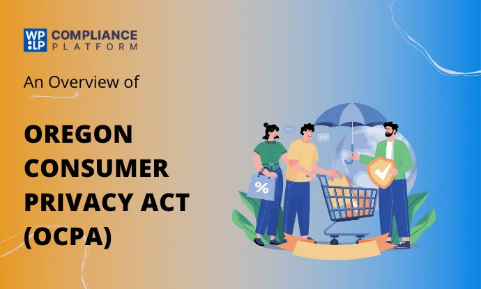 Oregon Consumer Privacy Act: An Overview of OCPA