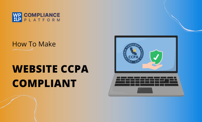 How to Make Your WordPress Website CCPA Compliant
