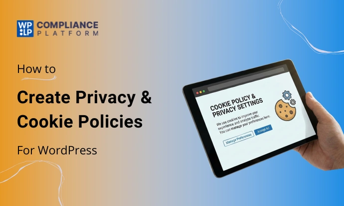 How to Create Privacy & Cookie Policies for WordPress