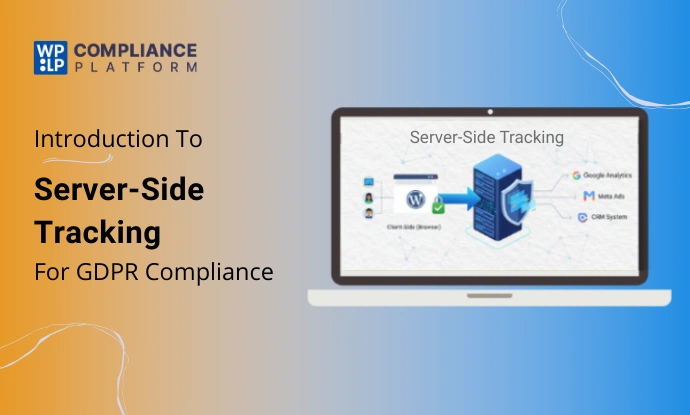 Server-Side Tracking For GDPR Compliance